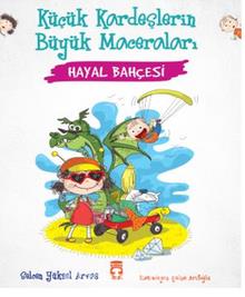 Hayal Bahçesi - Küçük Kardeşlerin Büyük MaceralarıHayal Bahçesi - Küçük Kardeşlerin Büyük Maceraları - Kirtasiyem.netOkul Çağı 6-10 Yaş 