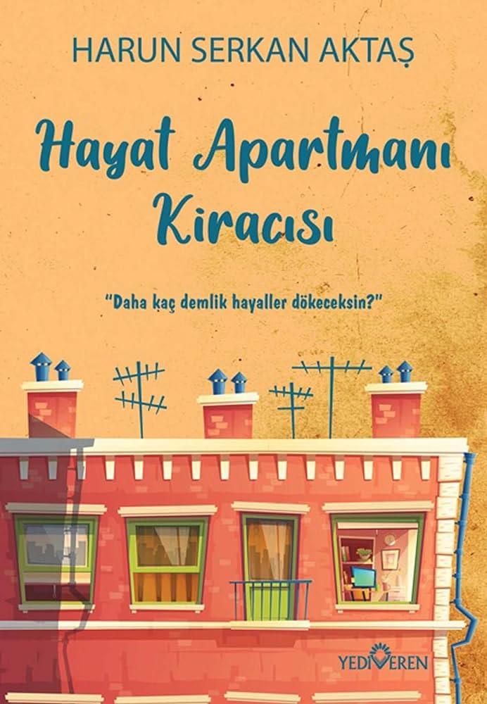 Hayat Apartmanı Kiracısı Harun Serkan AktaşHayat Apartmanı Kiracısı Harun Serkan Aktaş - Kirtasiyem.netRoman
