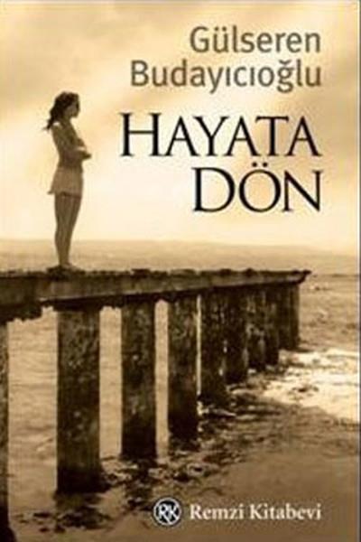 Hayata Dön Gülseren BudayıcıoğluHayata Dön Gülseren Budayıcıoğlu - Kirtasiyem.netKültür Kitapları