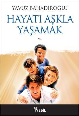 Hayatı Aşkla YaşamakHayatı Aşkla Yaşamak - Kirtasiyem.netRoman