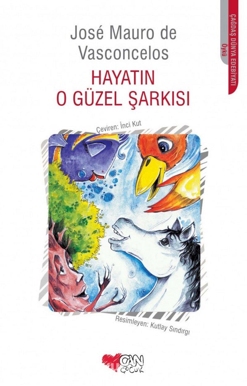 Hayatın O Güzel Şarkısı /*Jose Mauro De VasconcelosHayatın O Güzel Şarkısı /*Jose Mauro De Vasconcelos - Kirtasiyem.netRoman