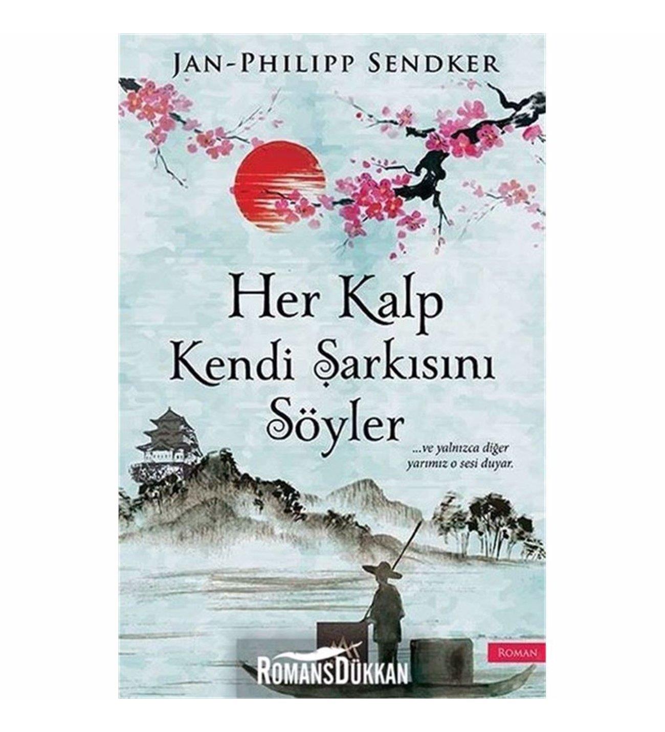 Her Kalp Kendi Şarkısını Söyler Jan-Philipp SendkerHer Kalp Kendi Şarkısını Söyler Jan-Philipp Sendker - Kirtasiyem.netRoman