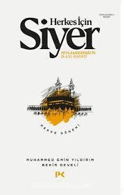 Herkes İçin Siyer: Peygamberimiz'İn Hayatı - Mekke Dönemi Bekir DeveliHerkes için Siyer: Peygamberimiz'in Hayatı - Mekke Dönemi Bekir Develi - Kirtasiyem.netKişisel Gelişim