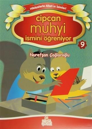 Hikayelerle Allah'In İsimleri-09: Cipcan Muhyi İsmini ÖğreniyorHikayelerle Allah'In İsimleri-09: Cipcan Muhyi İsmini Öğreniyor - Kirtasiyem.netDini Kitaplar