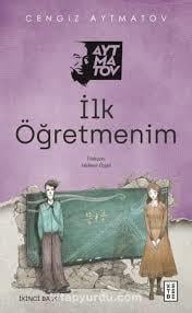 İlk Öğretmenim Cengiz Aytmatovİlk Öğretmenim Cengiz Aytmatov - Kirtasiyem.netRoman