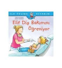İlk Okuma Kitabım - Elif Diş Bakımini Öğreniyorİlk Okuma Kitabım - Elif Diş Bakımını Öğreniyor - Kirtasiyem.netHikaye Kitapları