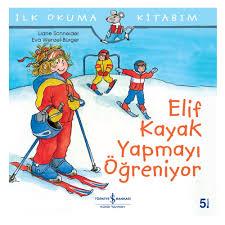 İlk Okuma Kitabım - Elif Kayak Yapmayı Öğreniyorİlk Okuma Kitabım - Elif Kayak Yapmayı Öğreniyor - Kirtasiyem.netHikaye Kitapları