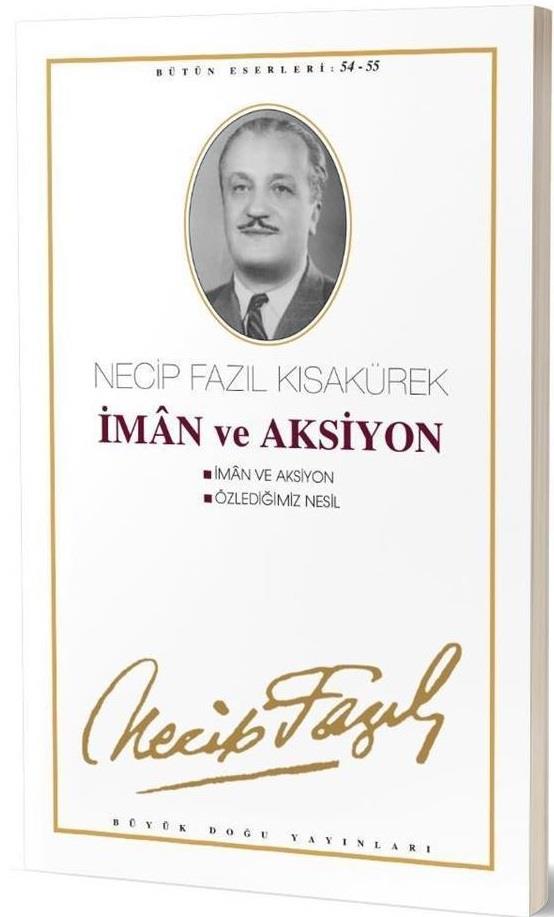 İmân ve Aksiyon Necip Fazıl Kısakürekİmân ve Aksiyon Necip Fazıl Kısakürek - Kirtasiyem.netİslam