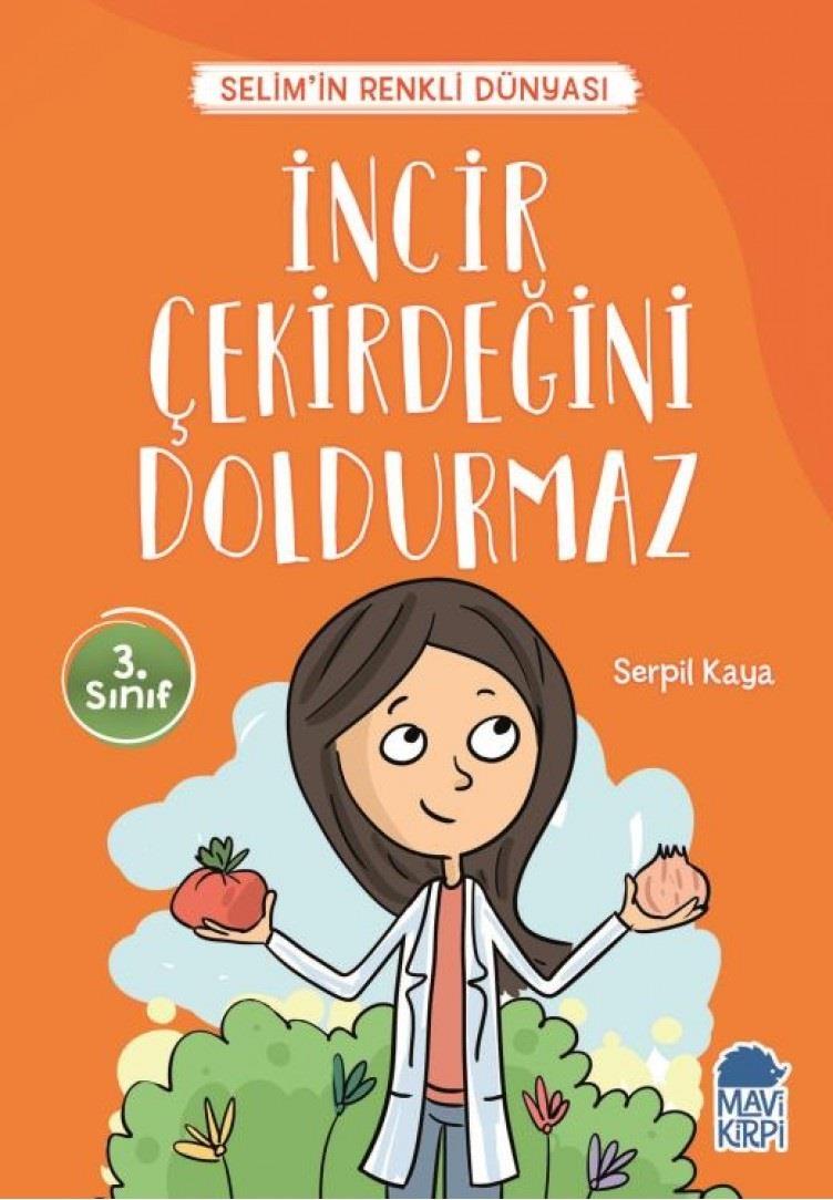 İncir Çekirdeğini Doldurmaz - Selimin Renkli Dünyası 3. Sınıfİncir Çekirdeğini Doldurmaz - Selimin Renkli Dünyası 3. Sınıf - Kirtasiyem.netMasal