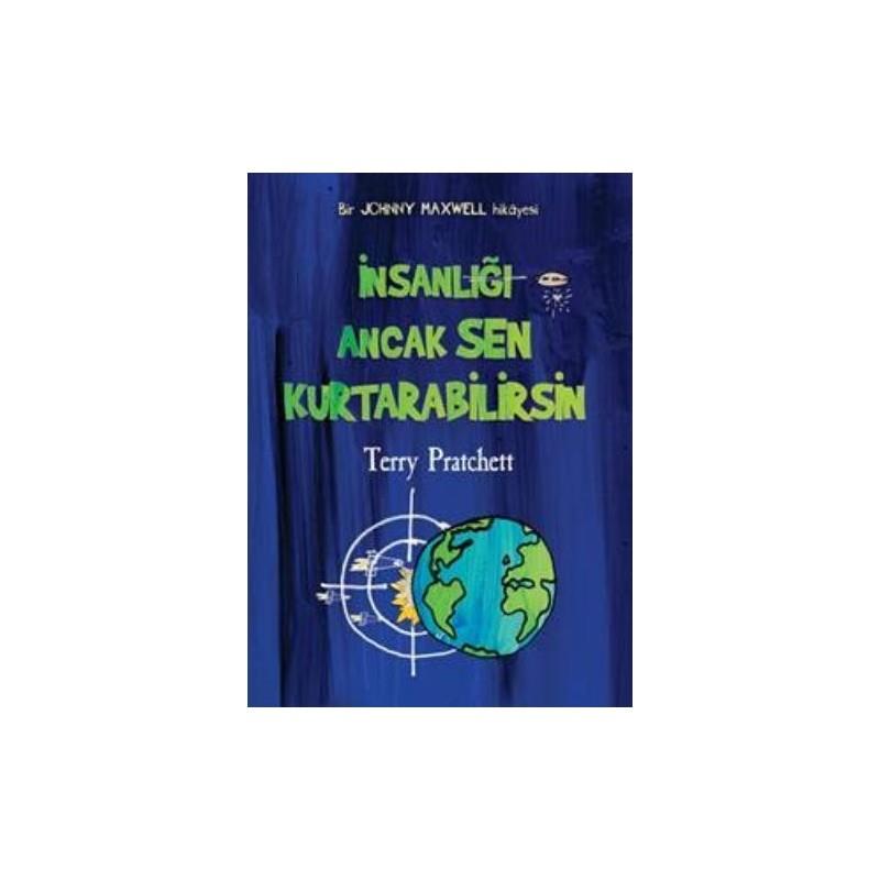 İnsanlığı Ancak Sen Kurtarabilirsinİnsanlığı Ancak Sen Kurtarabilirsin - Kirtasiyem.netRoman