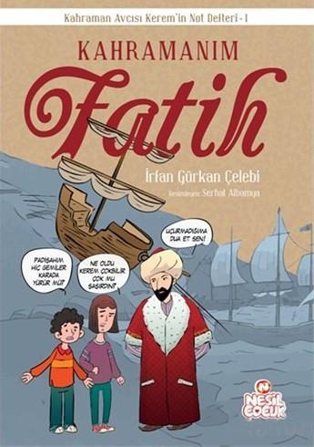 Kahramanım Fatih İrfan Gürkan ÇelebiKahramanım Fatih İrfan Gürkan Çelebi - Kirtasiyem.netHikaye Kitapları