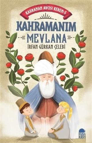Kahramanım Mevlana - Kahraman Avcısı Kerem 5Kahramanım Mevlana - Kahraman Avcısı Kerem 5 - Kirtasiyem.netOkul Çağı 6-10 Yaş 