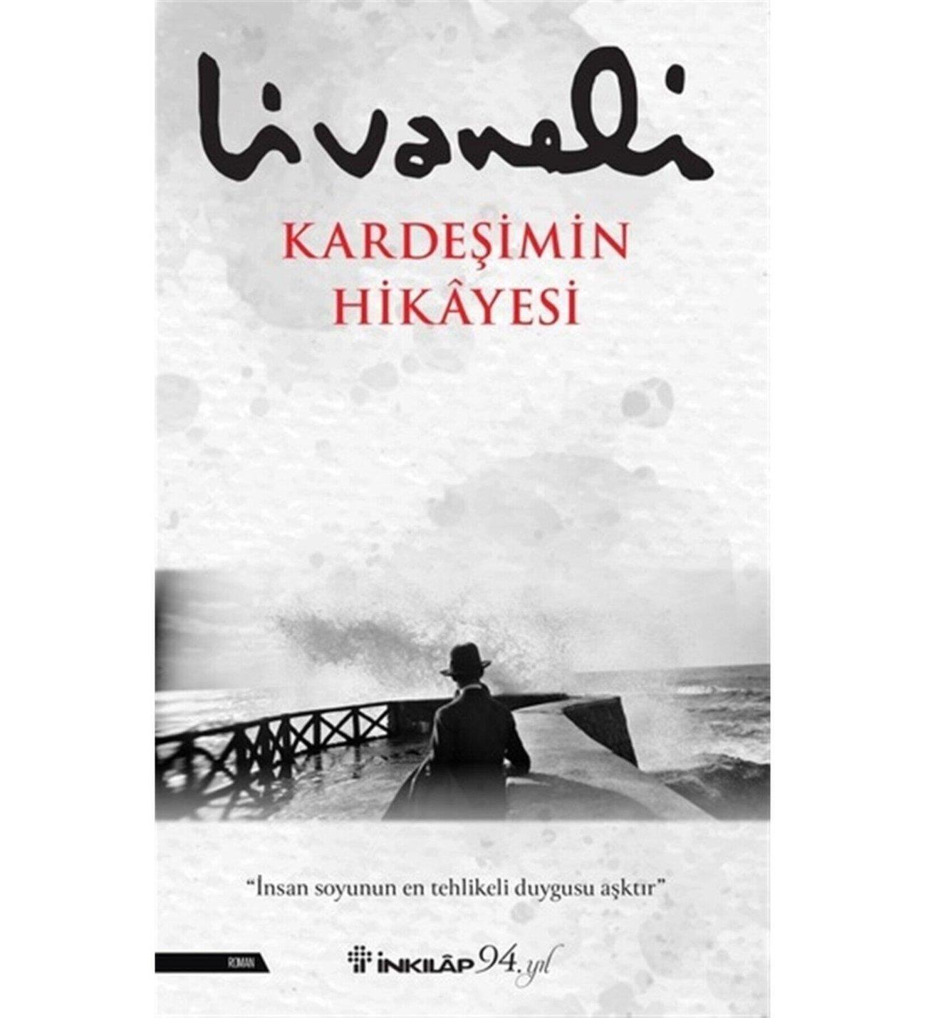 Kardeşimin Hikayesi Zülfü LivaneliKardeşimin Hikayesi Zülfü Livaneli - Kirtasiyem.netRoman
