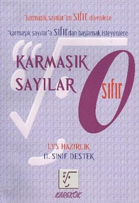 Karekök Karmaşık Sayılar Sıfır Karekök Karmaşık Sayılar Sıfır  - Kirtasiyem.netHazırlık Kitapları