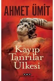 Kayıp Tanrılar Ülkesi Ahmet ÜmitKayıp Tanrılar Ülkesi Ahmet Ümit - Kirtasiyem.netRoman