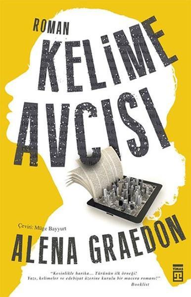 Kelime Avcısı Alena GraedonKelime Avcısı Alena Graedon - Kirtasiyem.netHikaye Kitapları