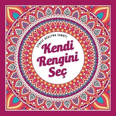 Kendi Rengini Seç - Stresi Azaltma SanatıKendi Rengini Seç - Stresi Azaltma Sanatı - Kirtasiyem.netPsikoloji