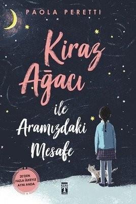 Kiraz Ağacı İle Aramızdaki Mesafe Paola PerettiKiraz Ağacı İle Aramızdaki Mesafe Paola Peretti - Kirtasiyem.netEdebiyat 