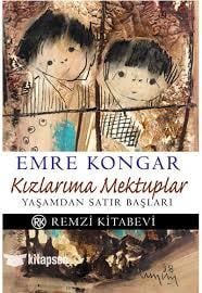 Kızlarıma Mektuplar - Yaşamdan Satırbaşları Emre KongarKızlarıma Mektuplar - Yaşamdan Satırbaşları Emre Kongar - Kirtasiyem.netRoman
