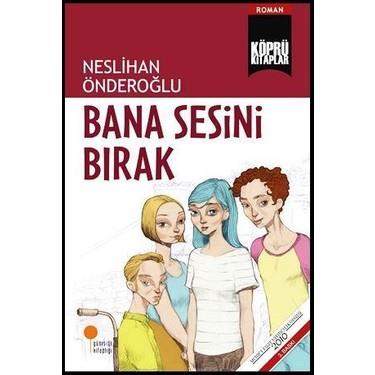 Köprü Kitaplar 18 Bana Sesini BırakKöprü Kitaplar 18 Bana Sesini Bırak - Kirtasiyem.netRoman