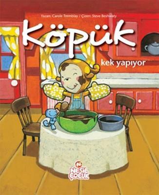 Köpük Kek Yapıyor Carole TremblayKöpük Kek Yapıyor Carole Tremblay - Kirtasiyem.netHikaye Kitapları