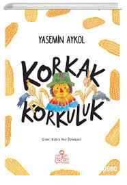 Korkak Korkuluk /Nesil ÇocukOkul Çağı 6-10 Yaş 