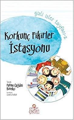 Korkunç Fikirler İstaşyonu Fatma Çağdaş BörekçiKorkunç Fikirler İstaşyonu Fatma Çağdaş Börekçi - Kirtasiyem.netRoman