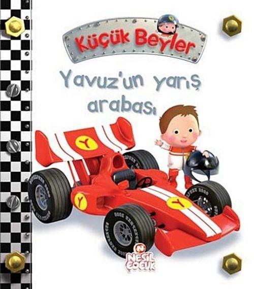 Küçük Beyler Yavuzun Yarış Arabası Nathalie BelineauKüçük Beyler Yavuzun Yarış Arabası Nathalie Belineau - Kirtasiyem.netHikaye Kitapları
