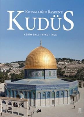 Kudüs Kutsallığın BaşkentiKudüs Kutsallığın Başkenti - Kirtasiyem.netKitap ve Muhtelif Ürünler
