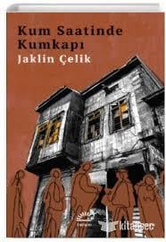 Kum Saatinde Kumkapı Jaklin ÇelikKum Saatinde Kumkapı Jaklin Çelik - Kirtasiyem.netRoman