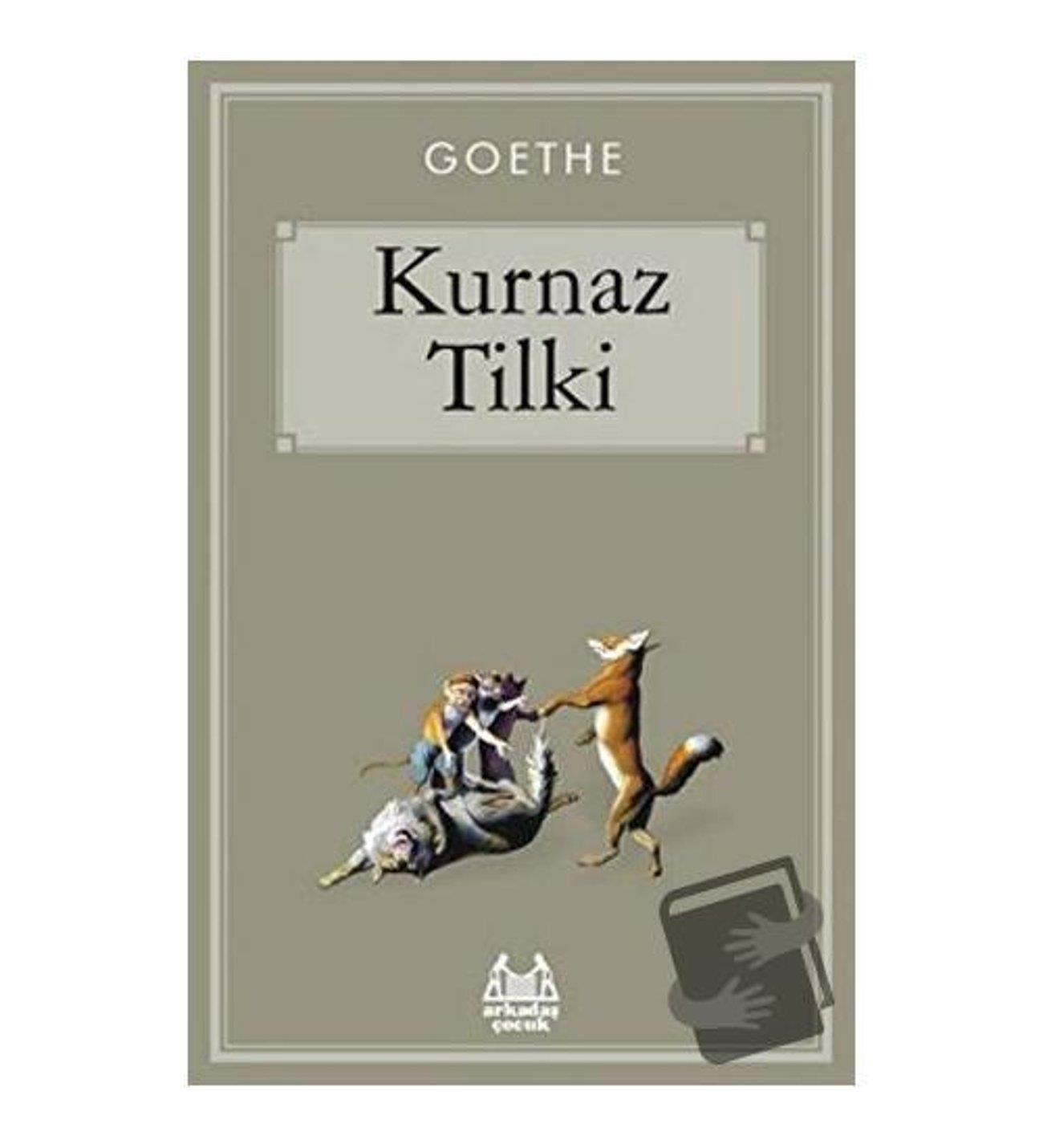Kurnaz Tilki Johann Wolfgang Von GoetheKurnaz Tilki Johann Wolfgang Von Goethe - Kirtasiyem.netOkul Çağı 6-10 Yaş 