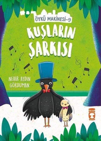 Kuşların Şarkısı - Öykü Makinesi 9 Nehir Aydın GökdumanKuşların Şarkısı - Öykü Makinesi 9 Nehir Aydın Gökduman - Kirtasiyem.netMasal