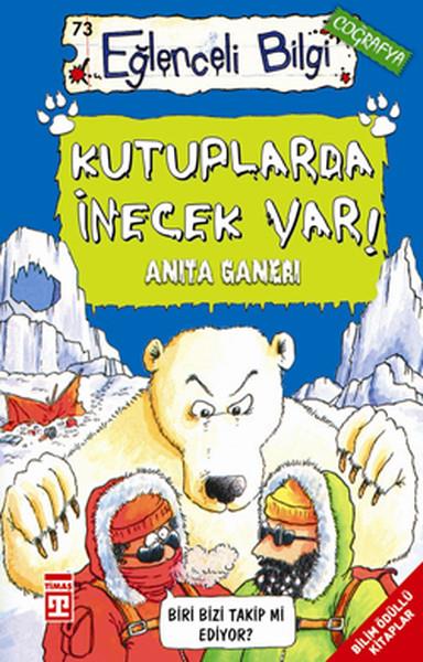 Kutuplarda İnecek Var Anita GaneriKutuplarda İnecek Var Anita Ganeri - Kirtasiyem.netHikaye Kitapları