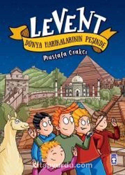 Levent Dünya Harikalarının PeşindeLevent Dünya Harikalarının Peşinde - Kirtasiyem.netOkul Çağı 6-10 Yaş 