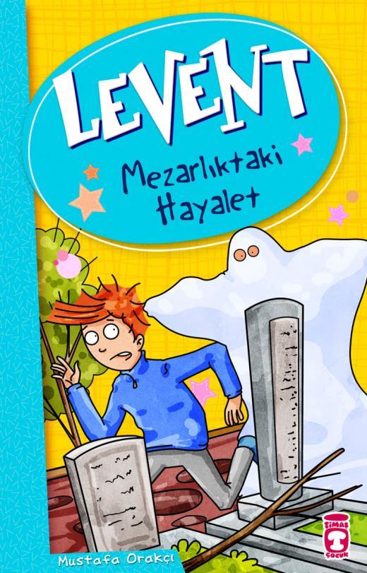 Levent Mezarlıktaki Hayalet - Levent ve Tayfası 1Levent Mezarlıktaki Hayalet - Levent ve Tayfası 1 - Kirtasiyem.netOkul Çağı 6-10 Yaş 