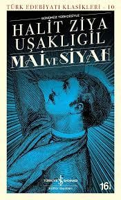 Mai Ve Siyah Halid Ziya UşaklıgilMai ve Siyah Halid Ziya Uşaklıgil - Kirtasiyem.netRoman