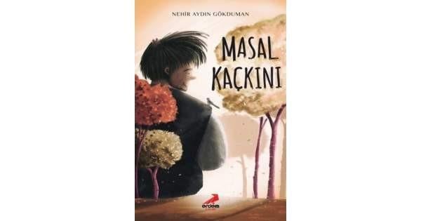 Masal Kaçkını Nehir Aydın GökdumanMasal Kaçkını Nehir Aydın Gökduman - Kirtasiyem.netHikaye Kitapları