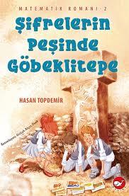 Matematik Romanı 2 - Şifrelerin Peşinde GöbeklitepeRoman