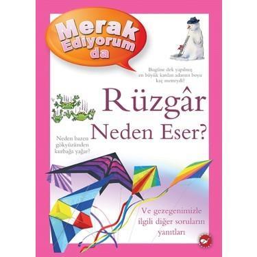 Merak Ediyorum da Rüzgar Neden Eser? Anita GaneriMerak Ediyorum da Rüzgar Neden Eser? Anita Ganeri - Kirtasiyem.netEğitici Kitaplar