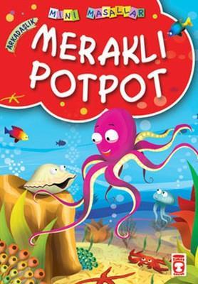 Meraklı Potpot - Mini Masallar 1 (2) Müjgan ŞeyhiMeraklı Potpot - Mini Masallar 1 (2) Müjgan Şeyhi - Kirtasiyem.netHikaye Kitapları