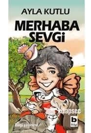 Merhaba Sevgi Ayla KutluMerhaba Sevgi Ayla Kutlu - Kirtasiyem.netRoman
