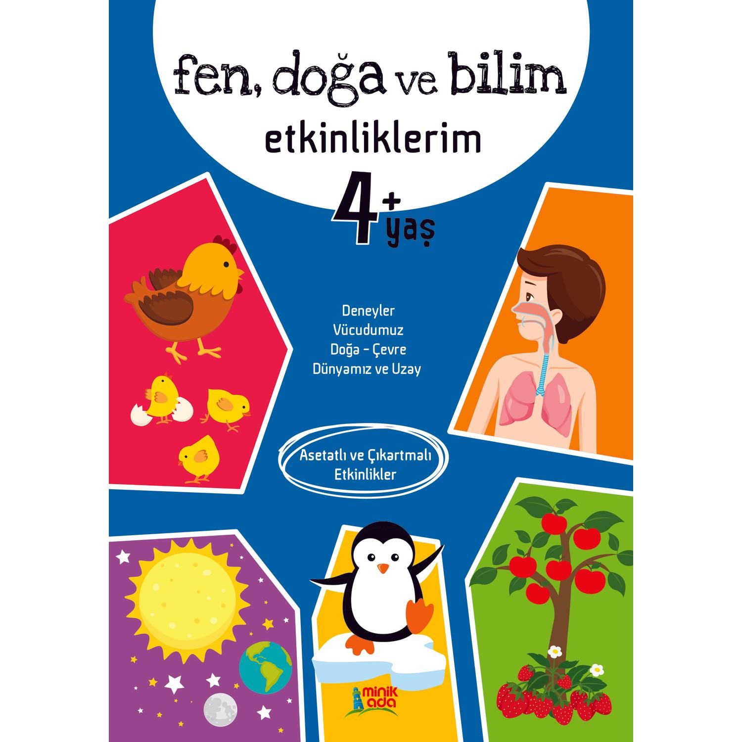 Minik Ada Fen Doğa Ve Bilim Etkinliklerim 4+YaşMinik Ada Fen Doğa Ve Bilim Etkinliklerim 4+Yaş - Kirtasiyem.netOkul Öncesi 6 Ay - 5 Yaş 