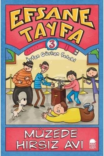 Müzede Hırsız Avı - Efsane Tayfa 3 İrfan Gürkan ÇelebiMüzede Hırsız Avı - Efsane Tayfa 3 İrfan Gürkan Çelebi - Kirtasiyem.netHikaye Kitapları
