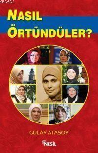 Nasıl ÖrtündülerNasıl Örtündüler - Kirtasiyem.netDini Kitaplar