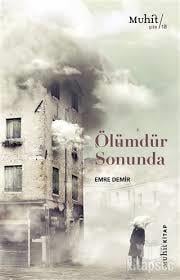 Ölümdür Sonunda Emre DemirÖlümdür Sonunda Emre Demir - Kirtasiyem.netŞiir Kitapları