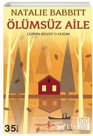 Ölümsüz Aile Natalie BabbittÖlümsüz Aile Natalie Babbitt - Kirtasiyem.netRoman