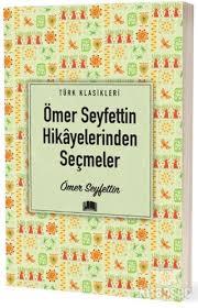 Ömer Seyfettin Hikayelerinden Seçmeler /EmaTürkçe Sözlük