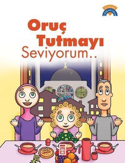 Oruç Tutmayı SeviyorumOruç Tutmayı Seviyorum - Kirtasiyem.netKitap ve Muhtelif Ürünler