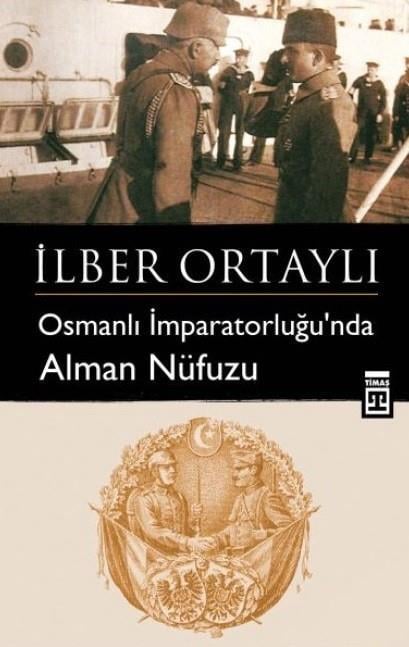 Osmanlı İmparatorluğunda Alman NüfuzuOsmanlı İmparatorluğunda Alman Nüfuzu - Kirtasiyem.netKitap ve Muhtelif Ürünler