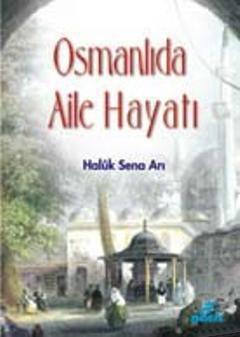 Osmanlıda Aile HayatıOsmanlıda Aile Hayatı - Kirtasiyem.netTarih